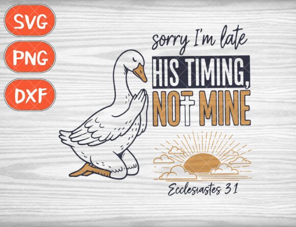 Bible Verse Sorry I’m Late SVG PNG: A Faith-Filled Embroidery Design Review