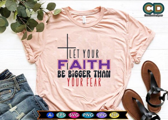Let Your Faith Be Bigger Than Your Fear Embroidery Design Review