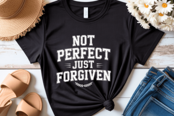 Not Perfect Just Forgiven PNG SVG: A Designer’s Practical Take