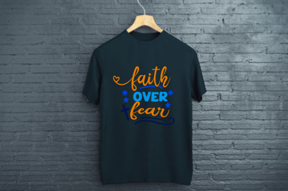 Reviewing the Faith over Fear-Christian Quote T Shirt Design